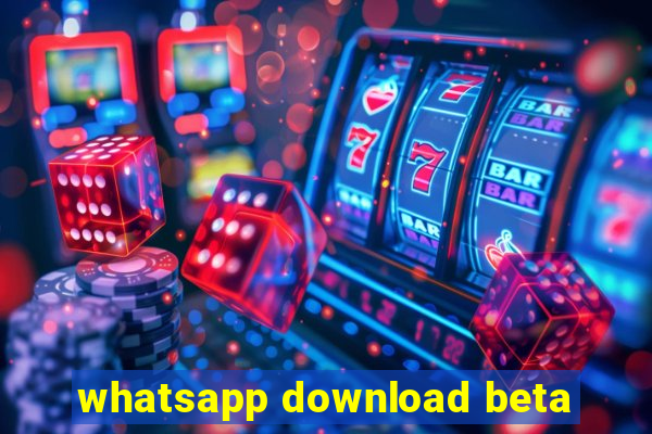 whatsapp download beta